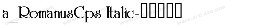 a_RomanusCps Italic字体转换